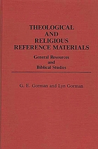 Theological and religious reference materials : general resources and biblical studies Theological and religious reference materials
