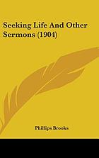 Seeking life, and other sermons