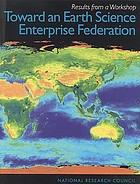 Toward an Earth Science Enterprise federation : results from a workshop