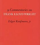 9 commentaries on Frank Lloyd Wright