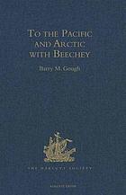 To the Pacific and Arctic with Beechey : the journal of Lieutenant George Peard of H.M.S. Blossom, 1825-1828
