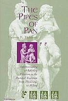 The pipes of Pan : intertextuality and literary filiation in the pastoral tradition from Theocritus to Milton
