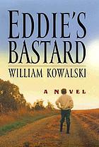 Eddie's bastard : a novel