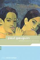 Paul Gauguin: letters to his wife and friendsLetters to his wife and friends