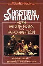 Christian spirituality : high Middle Ages and Reformation