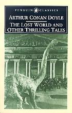 The lost world and other thrilling tales