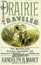 The prairie traveler : the classic handbook for America's pioneers