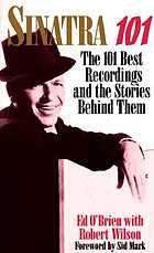 Sinatra 101 : the 101 best recordings and the stories behind them