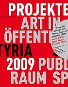 Kunst im öffentlichen Raum Steiermark : Projekte 2009 = Art in public space Styria : projects 2009