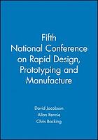 Fifth National Conference on Rapid Design, Prototyping, and Manufacturing, 28th May 2004, Centre for Rapid Design and Manufacture, Buckinghamshire Chilterns University College, UK, Lancaster Product Development Unit, Lancaster University, UK