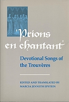 "Prions en chantant" devotional songs of the Trouvères