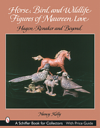 Horse, bird, and wildlife figures of Maureen Love : Hagen-Renaker and beyond