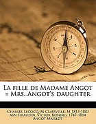 La fille de Madame Angot : opera bouffe in three acts
