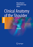 Clinical anatomy of the shoulder : an atlas
