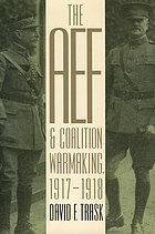 The AEF and coalition warmaking, 1917-1918