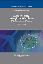 Aviation safety through the rule of law : ICAO's mechanisms and practices