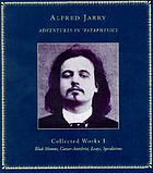 Collected works of Alfred Jarry