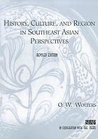 History, culture, and region in Southeast Asian perspectives