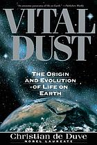 Vital dust : life as a cosmic imperative