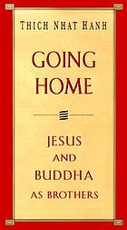 Going home : Jesus and Buddha as brothers