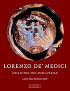 Lorenzo de'Medici, collector and antiquarian