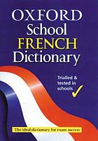 The Oxford school French dictionary