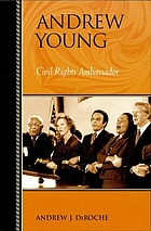 Andrew Young : civil rights ambassador
