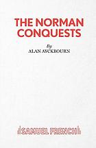 The Norman conquests : a trilogy of plays