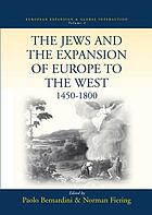 The Jews and the expansion of Europe to the west, 1450 to 1800