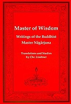 Master of wisdom : writings of the Buddhist Master Nāgārjuna