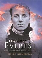 Fearless on Everest : the quest for Sandy Irvine