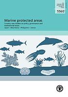 Marine protected areas : country case studies on policy, governance, and institutional issues : Japan, Mauritania, Philippines, Samoa