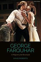 George Farquhar : a migrant life reversed
