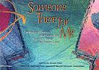 Someone there for me : everyday heroes through the eyes of teens in foster care