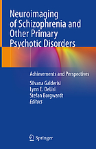 Neuroimaging of schizophrenia and other primary psychotic disorders : achievements and perspectives