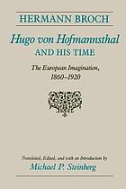 Hugo von Hofmannsthal and his time : the European imagination, 1860-1920