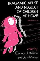Traumatic abuse and neglect of children at home