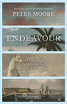 Endeavour : the ship and the attitude that changed the world