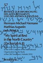 "My Spirit at Rest in the North Country" (Zechariah 6.8) : Collected Communications to the XXth Congress of the International Organization for the Study of the Old Testament, Helsinki 2010