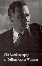The autobiography of William Carlos Williams