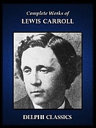 The complete works of Lewis Carroll