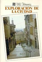 Exploración de la ciudad : hacia una antropología urbana