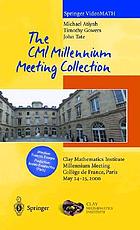 The CMI millennium meeting collection Clay Mathematics Institute Millennium Meeting, Collège de France, Paris, May 24-25, 2000
