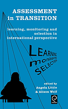 Assessment in transition : learning, monitoring, and selection in international perspective