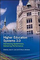 Higher education systems 3.0 : harnessing systemness, delivering performance