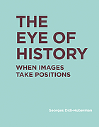 The eye of history : when images take positions