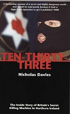 Ten-thirty-three : the inside story of Britain's secret killing machine in Northern Ireland