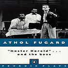 Master Harold"-- and the boys