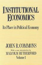 Institutional economics : its place in political economy