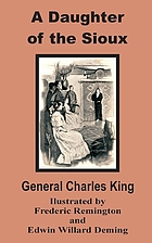 A daughter of the Sioux; a tale of the Indian frontier